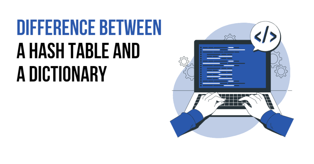 Difference between Hash Table and Dictionary