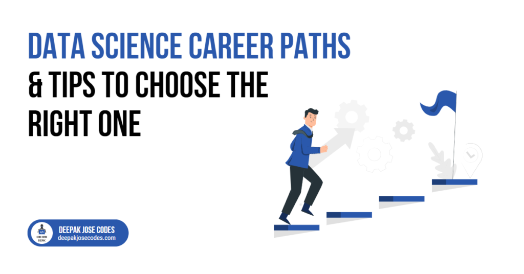 Data Science Career Paths & Tips to Choose the Right One