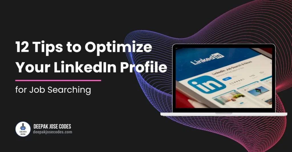 12 Tips to Optimize Your LinkedIn Profile