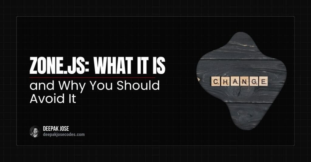 Zone.js: What It Is and Why You Should Avoid It